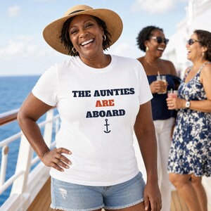 The Aunties Are Aboard Shirt, Funny Auntie Cruise Tee image 1