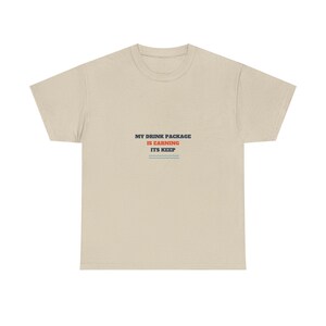 My Drink Package Is Earning Its Keep Shirt, Funny Cruise Tee image 2