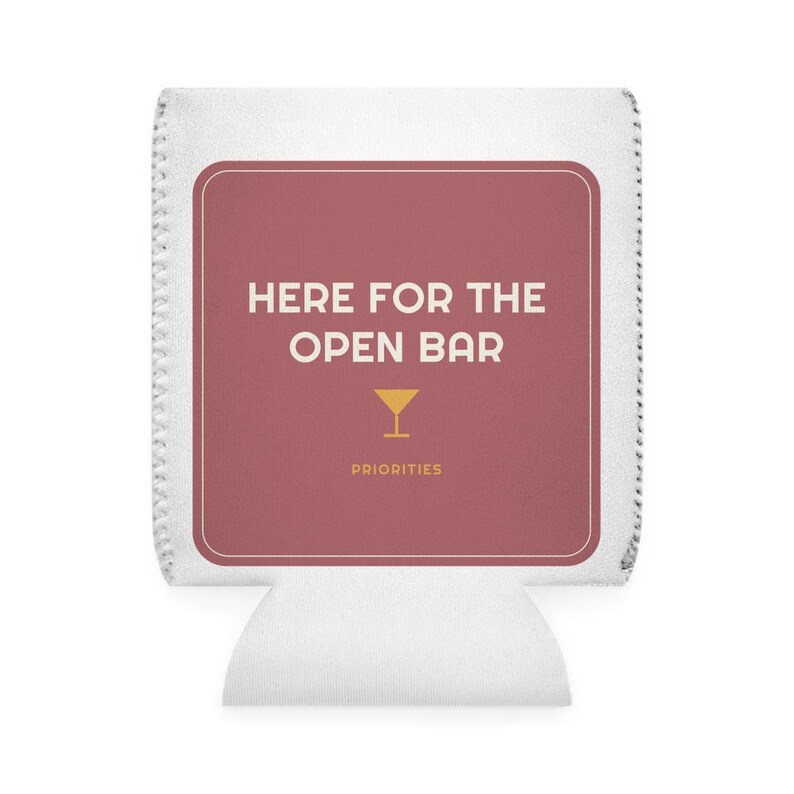 Funny Wedding Koozie, Here For The Open Bar Can Cooler, Wedding Favor Reception Party Gift, Bridal Shower Beer Sleeve, Drink Holder image 2