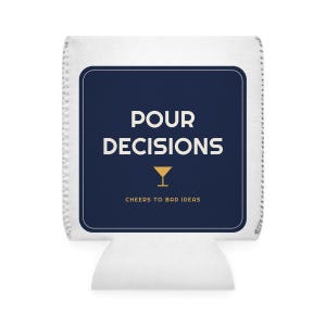 Pour Decisions Funny Koozie for Family Reunion Beer Cooler, Personalized Can Sleeve Gift, Party Drink Holder for Him, Wedding Favor Keepsake image 2