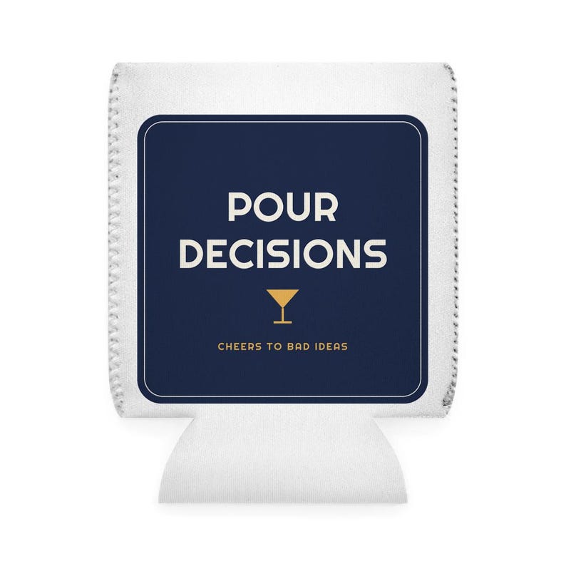Pour Decisions Funny Koozie for Family Reunion Beer Cooler, Personalized Can Sleeve Gift, Party Drink Holder for Him, Wedding Favor Keepsake image 2