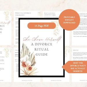 May include: A printable 15-page PDF divorce ritual guide titled "She Chose Herself." The guide features a black frame with floral and botanical accents, and text that reads "Host the divorce party she actually deserves."