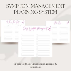May include: A white workbook titled "Symptom Management Planning System." The workbook includes pages for daily symptom management, a flare plan, and an "If This, Then That" section. The text is in a soft pink color. The workbook is described as a 12-page workbook with examples, guidance, and instructions.