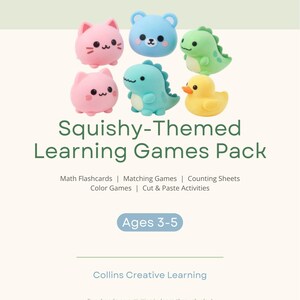 May include: A pack of "Squishy-Themed Learning Games" featuring six colorful squishy toys: pink cats, a blue bear, green and blue dinosaurs, and a yellow duck. The pack includes math flashcards, matching games, and more, for ages 3-5.