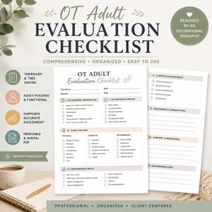 May include: An OT Adult Evaluation Checklist document featuring sections for background information, occupational profile, client factors, performance skills, context, environment, assessments, observations, summary, impressions, and recommendations.