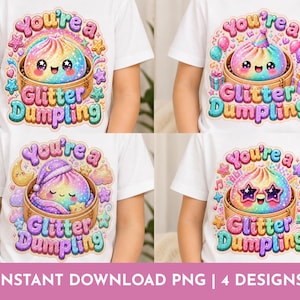 Glitter Dumpling PNG Bundle, Cute Kawaii Dumpling Clipart, You’re a Glitter Dumpling, Pastel Rainbow Sticker Design, Kids Shirt PNG