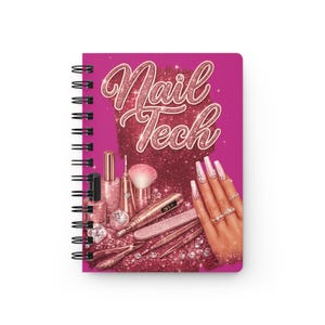 May include: A spiral-bound notebook with a magenta cover featuring the text Nail Tech in a glittery script font. The design includes illustrations of nail polish bottles, a makeup brush, a nail drill, and a hand with long manicured nails.