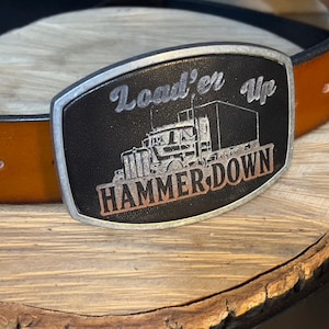 Hammer Down Trucker Buckle, Loader up leather buckle custom made. trucker will love this buckle great gift can be personalized, Big Rig, 359