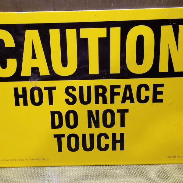 Vintage All Original Porcelain Caution Hot Surface Do Not Touch Sign Be Careful Watch Out