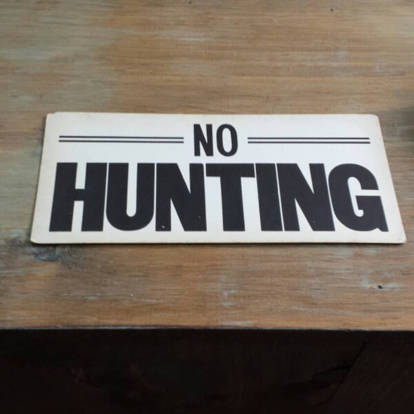 Vintage Circa 1950's No Hunting Cardboard Sign