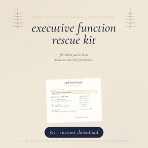 Puede incluir: Gráfico color crema con el texto "executive function rescue kit" y "task launch pad". También se incluye el texto "for when you've been about to start for four hours". Un botón azul oscuro dice "$11 instant download".