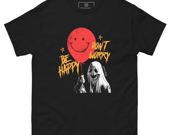 Camiseta "Sé feliz, no te preocupes"