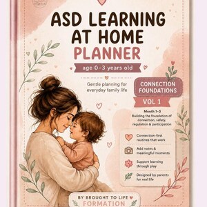 May include: A soft pink planner titled "ASD Learning at Home Planner" for ages 0-3 years old. The cover features an illustration of a mother and child, with text about connection foundations and gentle planning for everyday family life.