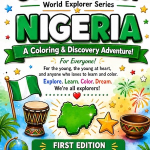 May include: A book cover titled Color Quest World Explorer Series Nigeria A Coloring & Discovery Adventure. It features a green map of Nigeria, a drum, a globe, a flag, and stars. Text includes Explore, Learn, Color, Dream, We’re all explorers, and First Edition Part of the Africa Series.