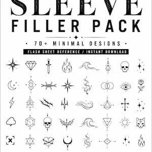 May include: Black and white tattoo designs arranged on a white background. The text "TATTOO SLEEVE FILLER PACK" is at the top. The image includes various minimalist designs, such as stars, diamonds, and skulls. The text "70+ MINIMAL DESIGNS" is also present.
