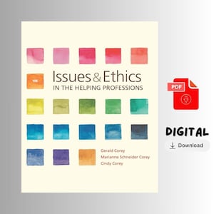 May include: A book cover titled "Issues & Ethics in the Helping Professions" with watercolour squares in various colours. The cover includes the authors' names and a digital download icon. The book is a 10th edition.
