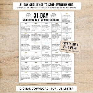 May include: A 31-day challenge to stop overthinking printable document featuring daily exercises to build healthier thinking habits. The grid contains 31 boxes with specific tasks for each day, and a label stating prints on a full page.