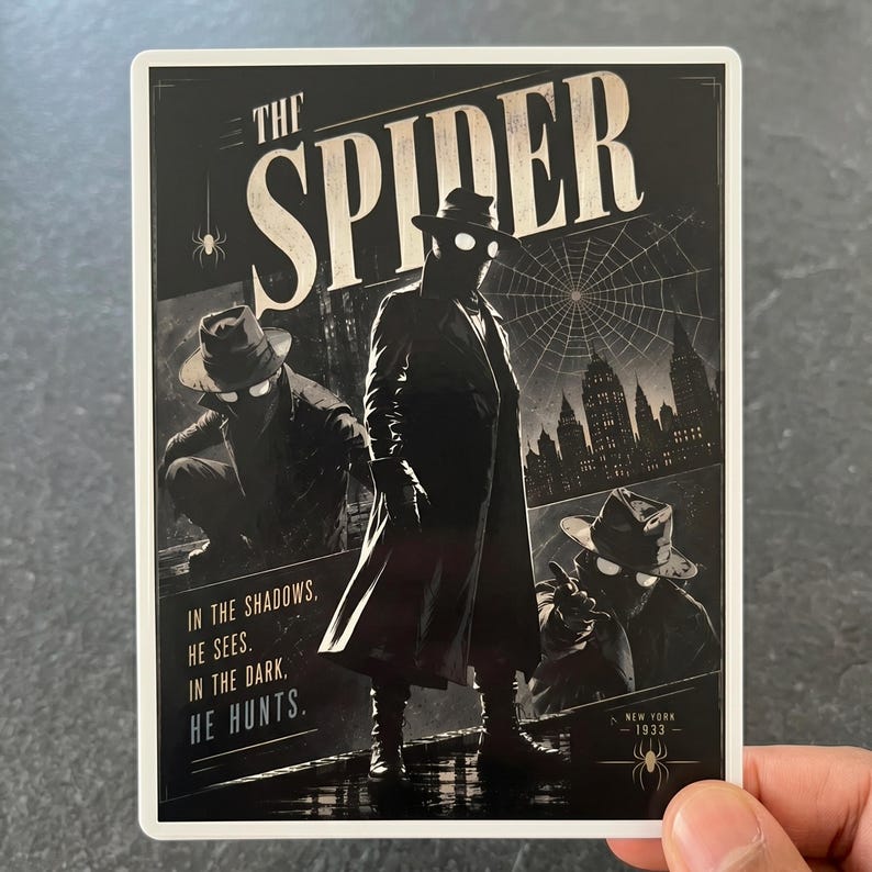 May include: A black and white sticker featuring a vintage illustration of "The Spider." The image shows a figure in a trench coat and fedora, with other figures and a cityscape. Text includes "In the Shadows, He Sees. In the Dark, He Hunts." and "New York 1933."