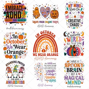 Pode incluir: Uma coleção de nove designs gráficos digitais com temas de Halloween e conscientização sobre o TDAH. As ilustrações incluem fantasmas, abóboras, gnomos, arco-íris e texto como Embrace ADHD, My Mind Runs On Creative Chaos e In October We Wear Orange, usando uma paleta de cores vibrantes em laranja, roxo e preto.