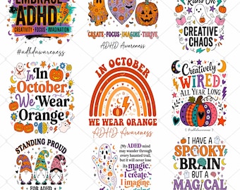 May include: A collection of nine digital graphic designs featuring Halloween and ADHD awareness themes. The illustrations include ghosts, pumpkins, gnomes, rainbows, and text such as Embrace ADHD, My Mind Runs On Creative Chaos, and In October We Wear Orange, utilizing a vibrant color palette of orange, purple, and black.