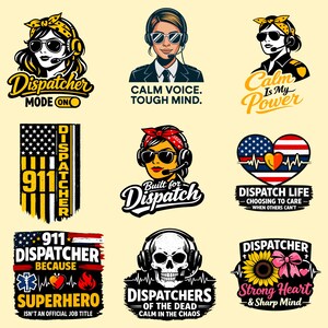 Könnte beinhalten: Eine Sammlung von neun Grafikdesigns mit Disponenten, darunter Illustrationen von Personen mit Headsets, US-Flaggenmotiven, einem Totenkopf, einer Sonnenblume und Texten wie Dispatcher Mode On, Calm Voice Tough Mind und 911 Dispatcher.
