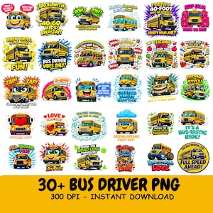 May include: A collection of over 30 digital graphic designs featuring yellow school buses with various cartoon expressions, colorful backgrounds, and motivational text phrases like I roll with 40-60 kids every day and Bus driver vibes only.
