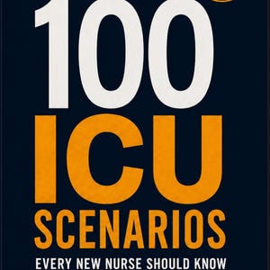 Pode incluir: Uma capa de livro com fundo azul escuro e texto em branco e laranja. O título diz 100 ICU SCENARIOS. O texto adicional inclui REAL ICU SCENARIOS. REAL CRITICAL THINKING. EVERY NEW NURSE SHOULD KNOW + 10 BONUS ADVANCED ICU SCENARIOS.