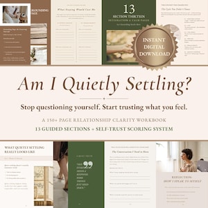 Op de afbeelding: Een werkboek van meer dan 150 pagina's over relatiehelderheid getiteld Am I Quietly Settling?, met 13 begeleide secties, een zelfvertrouwen-scoresysteem en een badge voor directe digitale download met diverse pagina-indelingen.
