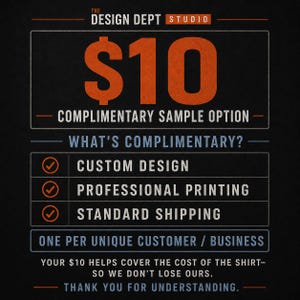 Może przedstawiać: Czarna tablica graficzna z pomarańczowym i białym tekstem: THE DESIGN DEPT STUDIO, $10 COMPLIMENTARY SAMPLE OPTION, WHAT'S COMPLIMENTARY? CUSTOM DESIGN, PROFESSIONAL PRINTING, STANDARD SHIPPING, ONE PER UNIQUE CUSTOMER / BUSINESS.