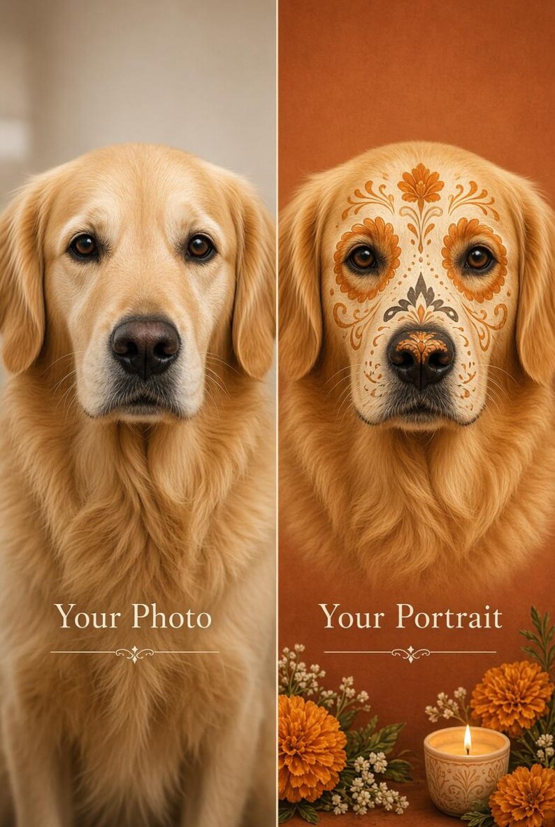 May include: A split-screen comparison showing a golden retriever on the left labeled Your Photo and a golden retriever on the right labeled Your Portrait. The right dog features intricate orange and black floral face paint and sits near marigolds.
