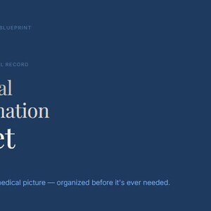 May include: A navy blue printable medical record titled "Medical Information Sheet." The text "The Family Care Blueprint" and the year "2025" are at the top. The sheet promises to organise your complete medical picture.