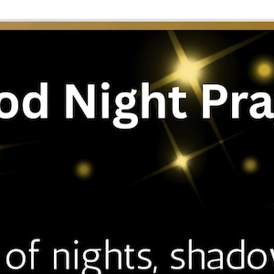 Könnte beinhalten: Eine rechteckige Grafik mit schwarzem Hintergrund, goldenen Sternen und dem weißen Text "Good Night Prayer" oben, gefolgt von dem teilweisen weißen Text "In dark of nights, shadows cloak." Das Design ist von einem dünnen goldenen Rand umgeben.