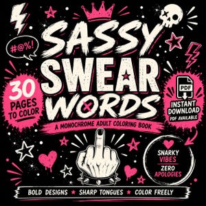 Könnte beinhalten: Ein digitales Malbuch-Cover mit dem Text SASSY SWEAR WORDS in Weiß auf schwarzem Hintergrund. Das Design zeigt eine Hand mit ausgestrecktem Mittelfinger, einen Totenkopf, Sterne, Herzen sowie rosa und weiße Blitze. Der Text umfasst 30 PAGES TO COLOR, PDF INSTANT DOWNLOAD und SNARKY VIBES ZERO APOLOGIES.
