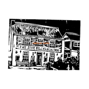 May include: Black and white linocut print of a building with the text "The Five Pilchards Inn" above the entrance. The building has a gabled roof and two windows on the front.