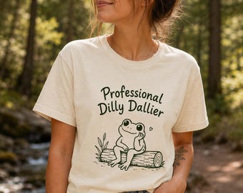 Professional Dilly Dallier Frog T-Shirt | Whimsical Nature Vibe Tee