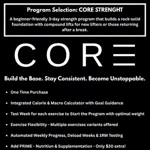 Pode incluir: Um gráfico digital preto com texto branco intitulado Program Selection: CORE STRENGHT. Descreve um programa de força de 3 dias para iniciantes, com calculadora de calorias e macros, semanas de teste, variantes de exercícios e rastreamento automático.