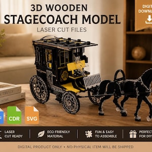 May include: A 3D wooden stagecoach model with laser cut files, featuring a black and yellow carriage pulled by a black horse. The text reads 3D WOODEN STAGECOACH MODEL LASER CUT FILES, DIGITAL DOWNLOAD, DXF, CDR, SVG, LASER CUT READY, ECO FRIENDLY MATERIAL, FUN & EASY TO ASSEMBLE, PERFECT GIFT FOR DIY LOVERS, DIGITAL PRODUCT ONLY - NO PHYSICAL ITEM WILL BE SHIPPED.