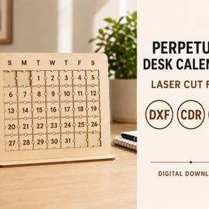 May include: A light-colored wooden perpetual desk calendar with a puzzle-piece grid design featuring numbers 1 through 31 and days of the week. The text PERPETUAL DESK CALENDAR LASER CUT FILES DXF CDR SVG DIGITAL DOWNLOAD is displayed on the right side.