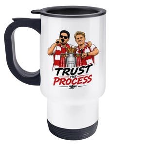 Trust The Process Mug | Ødegaard Arteta Arsenal Travel Mug | Football Fan Gift