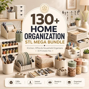 May include: A digital collection of 130+ home organization STL mega bundle 3D printable files for kitchen, office, and household items. The image displays various beige and green plastic organizers, including plate racks, jars, and desk caddies.