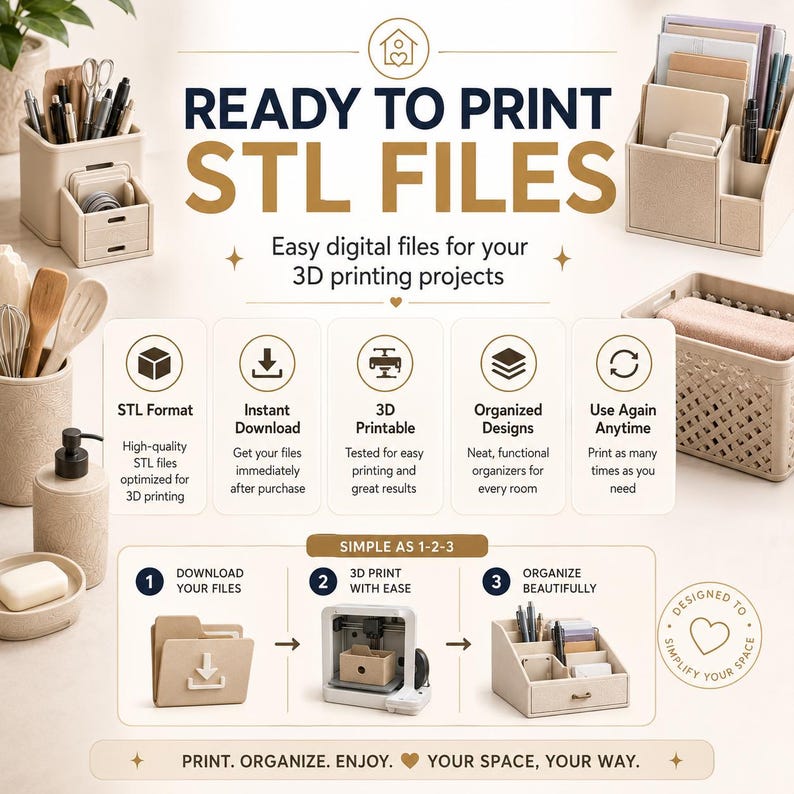 May include: A digital product advertisement for ready to print STL files for 3D printing projects. The image displays beige desk organizers, kitchen utensil holders, and soap dishes, with text instructions for downloading, printing, and organizing.