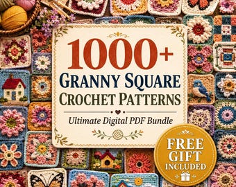 1000+ Granny Square Crochet Patterns Bundle PDF | Crochet Motif Pattern Mega Collection | Blanket Afghan Pattern - Beginner to Advanced