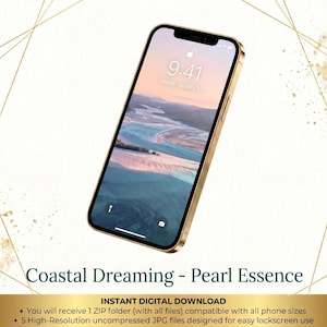 May include: A gold smartphone displaying a lock screen with a coastal landscape wallpaper, the time 9:41, and the date Tuesday, January 10. Below the phone, the text reads Coastal Dreaming - Pearl Essence, INSTANT DIGITAL DOWNLOAD.