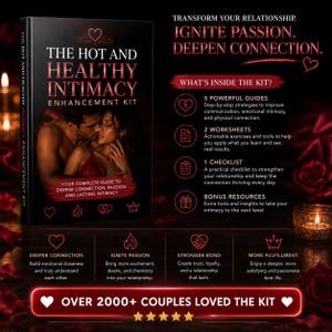 May include: A book titled The Hot and Healthy Intimacy Enhancement Kit featuring a couple on the cover. The text lists contents including 5 guides, 2 worksheets, 1 checklist, and bonus resources, with a banner stating over 2000+ couples loved the kit.