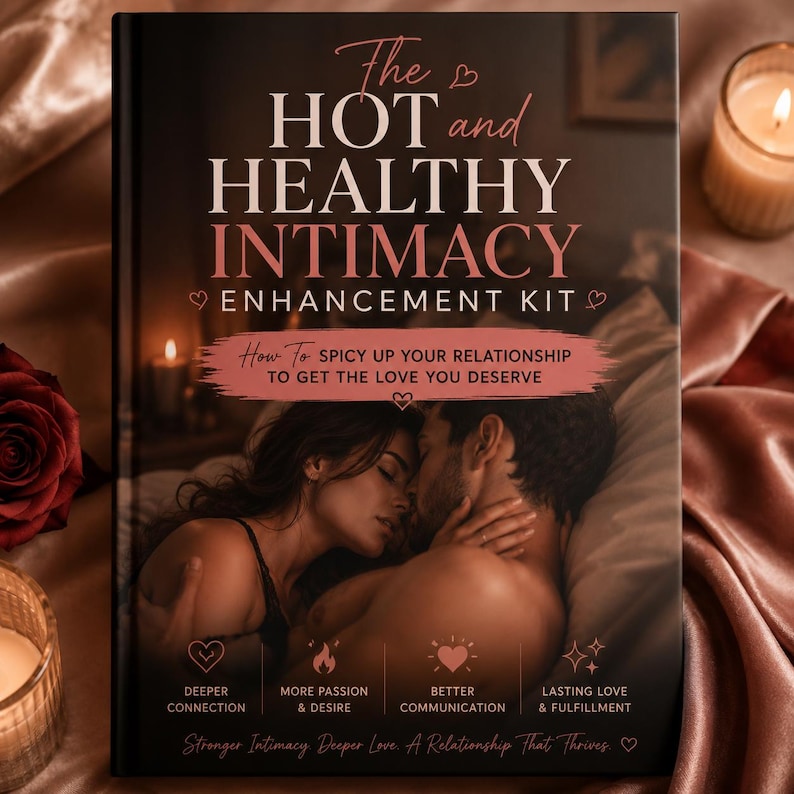 May include: A book titled The HOT and HEALTHY INTIMACY ENHANCEMENT KIT with the subtitle How To SPICY UP YOUR RELATIONSHIP TO GET THE LOVE YOU DESERVE. The cover features an illustration of a couple embracing and text about connection.