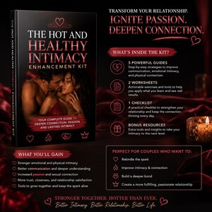May include: A black book titled The Hot and Healthy Intimacy Enhancement Kit featuring a couple on the cover. The text includes What's Inside the Kit, listing 5 powerful guides, 2 worksheets, 1 checklist, and bonus resources, plus What You'll Gain.