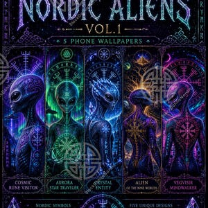 May include: A digital art collection titled PSYCHEDELIC NORDIC ALIENS VOL. 1 featuring five phone wallpapers. The image displays five distinct alien figures adorned with glowing Nordic symbols against cosmic, aurora, and crystal backgrounds.