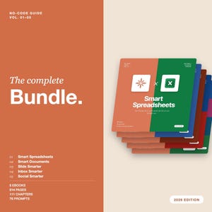 May include: An orange and white graphic with the text "The complete Bundle." Stacked on the right are several books with colorful covers. The top book reads "Smart Spreadsheets." The image also includes the text "NO-CODE GUIDE VOL. 01-05" and "2026 EDITION."