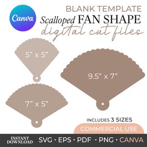 May include: Three taupe scalloped fan-shaped digital cut files in sizes 5" x 5", 7" x 5", and 9.5" x 7". The text reads: BLANK TEMPLATE Scalloped FAN SHAPE digital cut files, INCLUDES 3 SIZES, COMMERCIAL USE, INSTANT DOWNLOAD, SVG, EPS, PDF, PNG, CANVA.