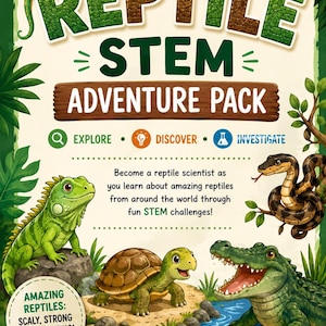 May include: A Reptile STEM Adventure Pack educational poster featuring illustrations of a green lizard, a brown snake, a turtle, and a crocodile. The text reads: REPTILE STEM ADVENTURE PACK, EXPLORE, DISCOVER, INVESTIGATE, and AMAZING REPTILES: SCALY, STRONG & FASCINATING!